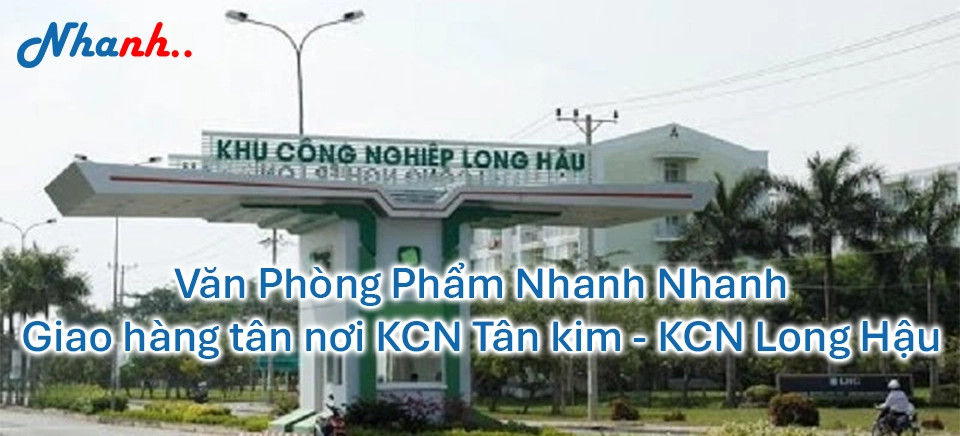 Văn phòng phẩm Long Hậu Tân Kim - Nhanh Nhanh giao hàng cố định theo lịch KCN Long An
